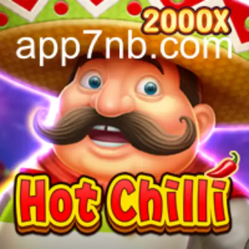 Explore the Thrilling World of HotChilli: The Premier Slot Game on 7NB.COM Platform