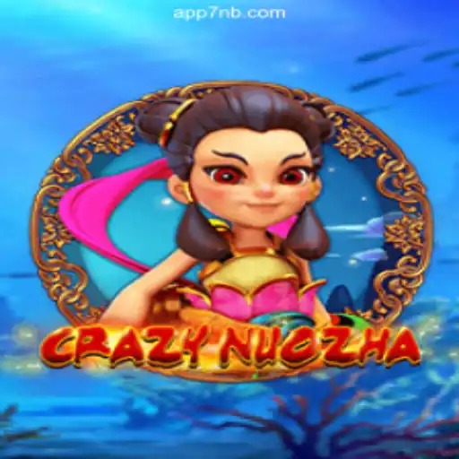 CrazyNuoZha: Dive into the Exciting World of Adventure with 7NB.COM